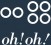 oh-oh